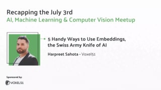 Computer Vision Meetup: 5 Handy Ways to Use Embeddings, the Swiss Army Knife of AI